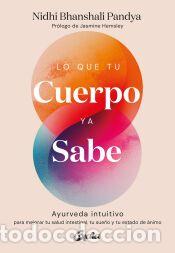 Libros: Lo que tu cuerpo ya sabe - Nidhi Bhanshali Pandya