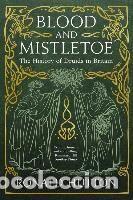 Libros: Blood and Mistletoe: The History of the Druids in Britain - Hutton, Ronald