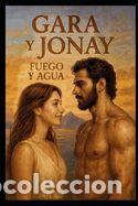 Libros: Gara Y Jonay: Fuego Y Agua - Gonzalez Hernandez, Christian Jesus