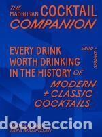 Libros: The Madrusan Cocktail Companion: 2800+ Cocktails with Contributions from 100 of the Worlds Best