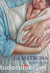 Libros: La matrona - Cortijo, Isabel - Foto 1
