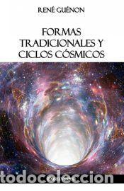 Libri: Formas tradicionales y ciclos c&oacute;smicos - Ren&eacute; Gu&eacute;non