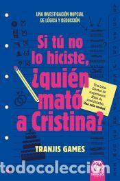 Libros: Si t&uacute; no lo hiciste, &iquest;qui&eacute;n mat&oacute; a Cristina? - Varios autores