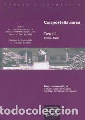 Libros: CC/197C-Compostella Aurea. Vol. 3, Teatro, varia: actas del VIII Congreso de la AISO, Santiago de