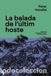 Libri: La balada de l&uacute;ltim hoste - Handke, Peter