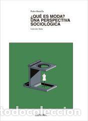 Libri: QUE ES MODA? UNA PERSPECTIVA SOCIOLOGICA - MANSILLA VIEDMA, PEDRO