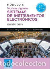 Libros: M&oacute;dulo 5. T&eacute;cnicas digitales. Sistemas de instrumentos electr&oacute;nicos 2.&ordf; edici&oacute;n - L&Oacute;PEZ CRESPO,