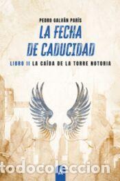 Libros: La Fecha de Caducidad II - Galv&aacute;n Par&iacute;s, Pedro