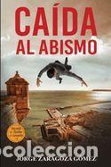 Libros: Ca&iacute;da Al Abismo: (Novela negra adictiva - El pasado siempre vuelve n&deg;2) - Zaragoza G&oacute;mez, Jorge