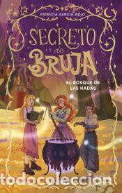 Livres: Secreto de bruja 4 - El bosque de las hadas - Garc&iacute;a-Rojo, Patricia