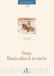 Libros: Ormuz. Historia militar de un estrecho - Claret, Luis