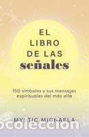 Libros: El libro de las se&ntilde;ales - Mystic Michaela - Foto 1
