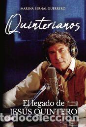 Libros: Quinterianos El legado de Jes&uacute;s Quintero - Marina Bernal Guerrero