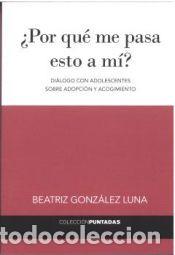 Libros: Por que me pasa esto a mi - BEATRIZ GONZALEZ LUNA