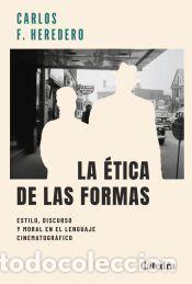 Libros: La &eacute;tica de las formas - Heredero, Carlos F.