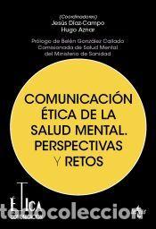Libros: Comunicaci&oacute;n &eacute;tica de la salud mental. Perspectivas y retos - Vizca&iacute;no-Verd&uacute;, Arantxa; Roque