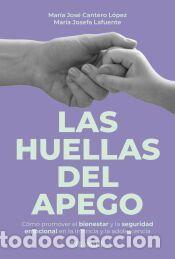 Libros: Las huellas del apego - Cantero L&oacute;pez, Mar&iacute;a Jos&eacute;; Lafuente, Mar&iacute;a Josefa