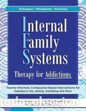 Libros: Internal Family Systems Therapy for Addictions: Trauma-Informed, Compassion-Based Interventions for
