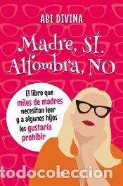Libros: Madre si alfombra no - Moguer, Mercedes
