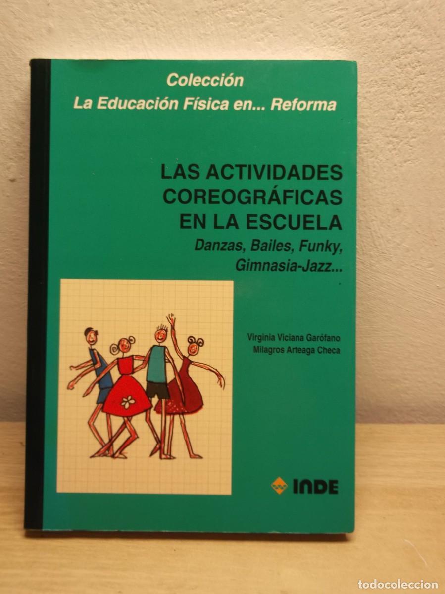 Libros: Las actividades coreogr&aacute;ficas en la escuela: Danzas, Bailes, Funky, Gimnasia-Jazz -1 EDICION 1997