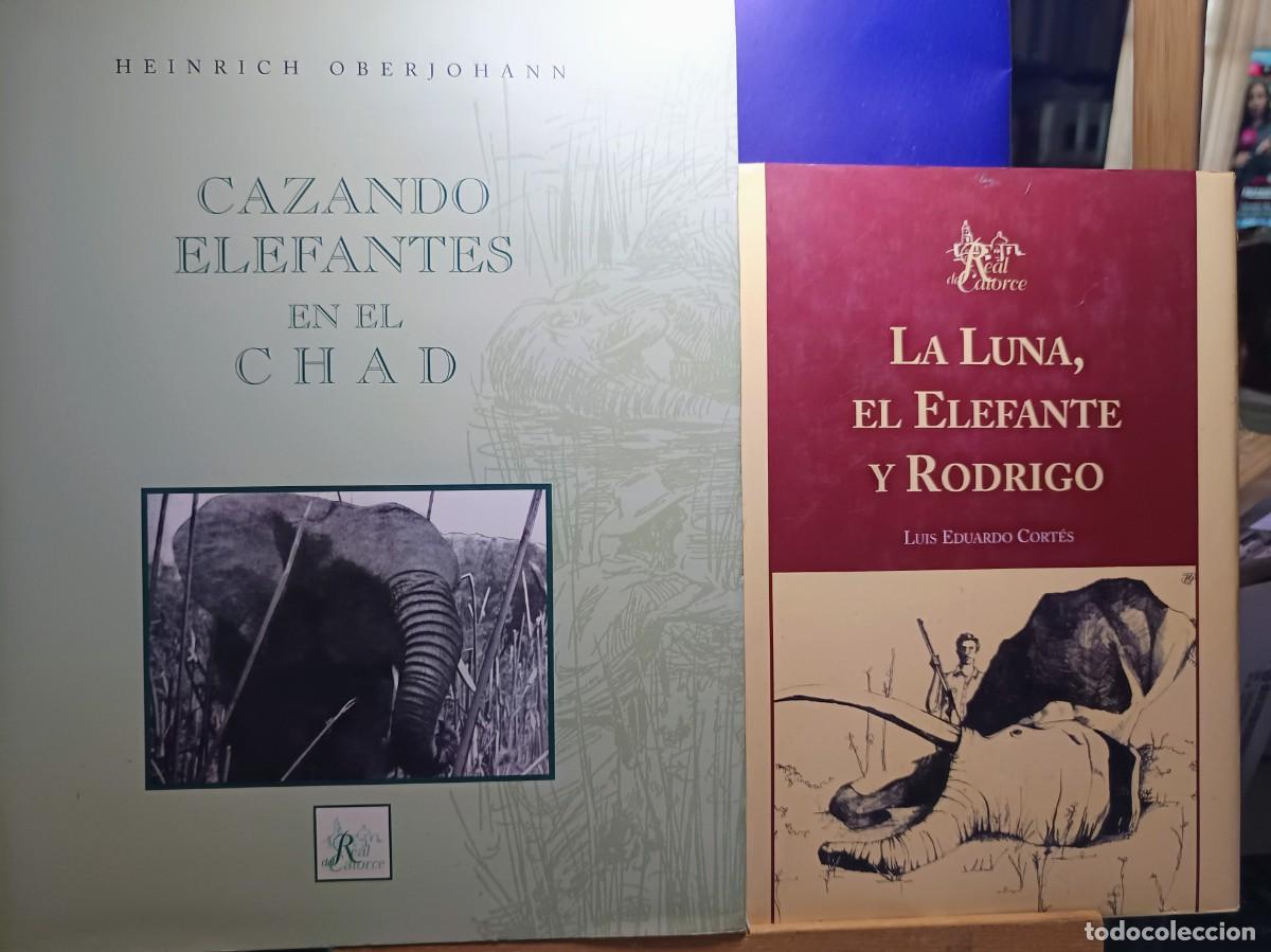 Libros: CAZANDO ELEFANTES EN EL CHAD +LA LUNA EL ELEFANTE