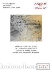 Libros: Arqueolog&iacute;a y sociedad de los espacios agrarios : en busca de la gente invisible a trav&eacute;s de la