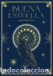 Libros: Buena Estrella - Felipe Nieto, &Aacute;ngel