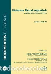 Libros: Sistema Fiscal Espa&ntilde;ol: Esquemas y casos pr&aacute;cticos. Curso 2026-2027 - Tobes Portillo, Paloma;