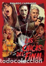 Libros: LAS CHICAS DEL FINAL - RICARDO CARRASCO - Foto 1