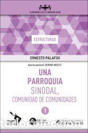 Libros: UNA PARROQUIA SINODAL, COMUNIDAD DE COMUNIDADES - PALAFOX, ERNESTO