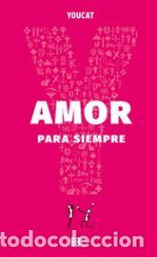 Libros: YOUCAT -AMOR PARA SIEMPRE - VV. AA. - Foto 1