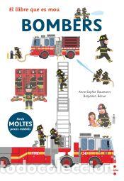Libros: El llibre que es mou: bombers - Baumann, Anne-Sophie