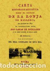 Libros: Carta sobre el edificio de la lonja en Mallorca - Jovellanos, Gaspar Melchor de