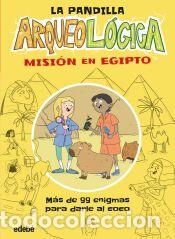 Libros: LA PANDILLA ARQUEOL&Oacute;GICA. MISI&Oacute;N EN EGIPTO - Livingstone, Dave