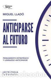 Libros: Anticiparse al futuro - Llad&oacute;, Miquel
