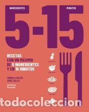Libros: 5 ingredientes, 15 minutos - Ball&oacute; Colell, Marc; Cort&eacute;s, M&oacute;nica