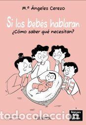 Libros: Si los beb&eacute;s hablaran - Cerezo, Mar&iacute;a &Aacute;ngeles