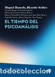 Libros: El tiempo del psicoan&aacute;lisis - Seldes, Ricardo; Bassols, Miquel