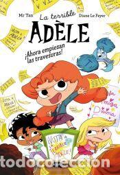 Libros: La terrible Ad&egrave;le novela 2. &iexcl;Ahora empiezan las travesuras! - Mr Tan - Foto 1