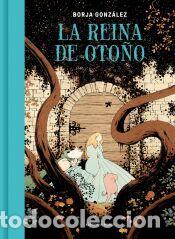 Libros: La reina de oto&ntilde;o - Gonz&aacute;lez, Borja - Foto 1