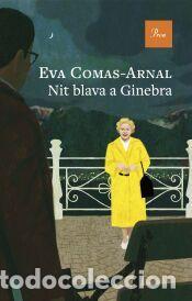 Libros: Nit blava a Ginebra - Comas-Arnal, Eva
