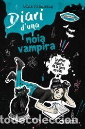 Libros: Diari duna noia vampira. La pitjor hist&ograve;ria de la meva no vida - Flammang, Sina