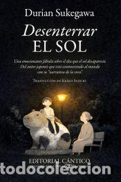 Libros: Desenterrar el sol - Sukegawa, Durian - Foto 1