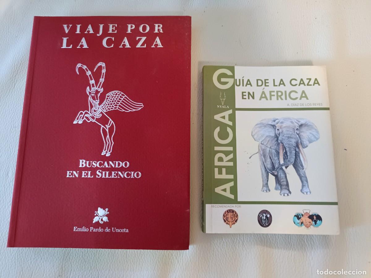 Libros: VIAJE POR LA CAZA +GUIA DE LA CAZA EN AFRICA