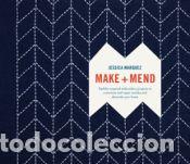 Libros: Make and Mend: Sashiko-Inspired Embroidery Projects to Customize and Repair Textiles and Decorate