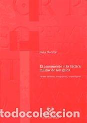 Libros: El armamento y la t&aacute;ctica militar de los galos: fuentes literarias, iconogr&aacute;ficas y arqueol&oacute;gicas -