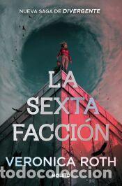 Libros: La sexta facci&oacute;n 1 - La sexta facci&oacute;n - Roth, Veronica