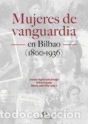 Libros: Mujeres de vanguardia en Bilbao (1800-1936) - Universidad del Pa&iacute;s Vasco
