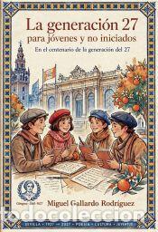 Libros: La generaci&oacute;n del 27 para j&oacute;venes y no iniciados - Alfredo S&aacute;nchez