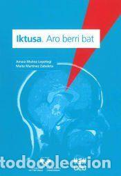 Libros: Iktusa. Aro berri bat - Mart&iacute;nez Zabaleta, Maite; Mu&ntilde;oz Lopetegi, Amaia